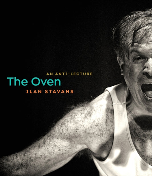 Book cover of: Oven. By: Ilan Stavans