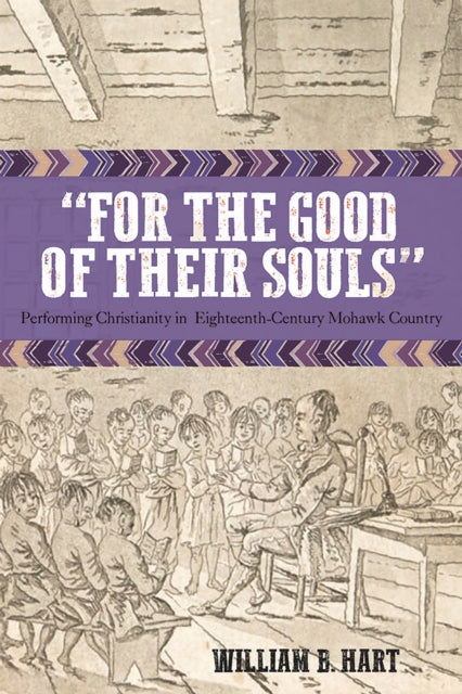 Book cover of: For the Good of Their Souls. By: William B. Hart