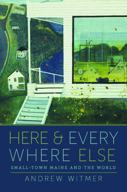 Book cover of: Here and Everywhere Else. By: Andrew Witmer