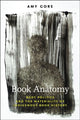 Book cover of: Book Anatomy. By: Amy Gore