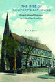 Book cover of: Rise of Newport's Catholics