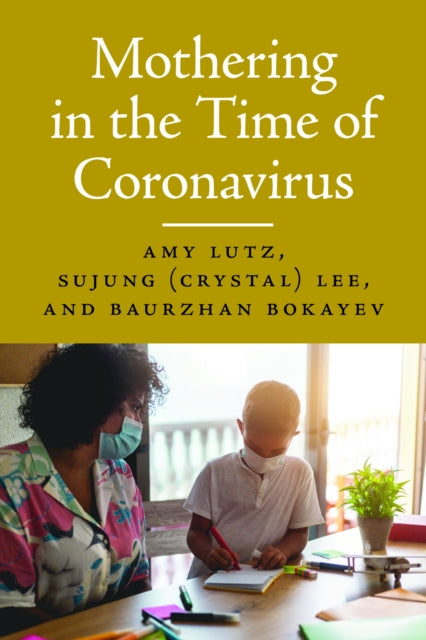 Book cover of: Mothering in the Time of Coronavirus