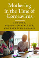 Book cover of: Mothering in the Time of Coronavirus