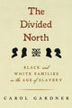 Book cover of: Divided North. By: Carol R. Gardner