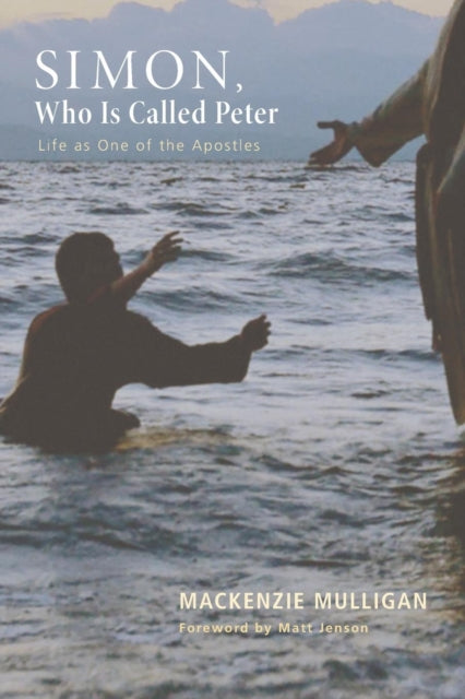 Book cover of: Simon, Who Is Called Peter. By: Mackenzie Mulligan