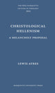 Book cover of: Christological Hellenism. By: Lewis Ayres