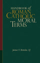 Book cover of: Handbook of Roman Catholic Moral Terms