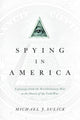 Book cover of: Spying in America. By: Michael J. Sulick