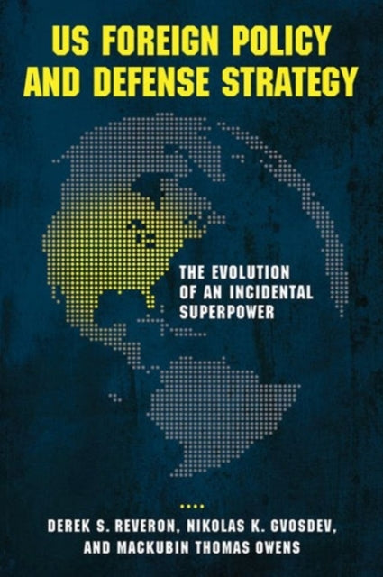 Book cover of: US Foreign Policy and Defense Strategy. By: Derek S. Reveron