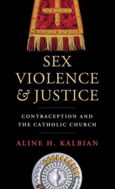 Book cover of: Sex, Violence, and Justice. By: Aline H. Kalbian