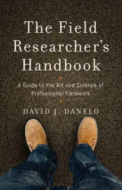 Book cover of: Field Researcher’s Handbook. By: David J. Danelo