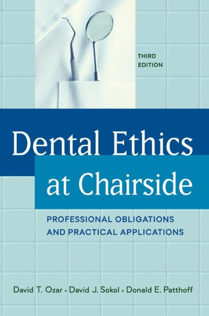 Book cover of: Dental Ethics at Chairside. By: David T. Ozar