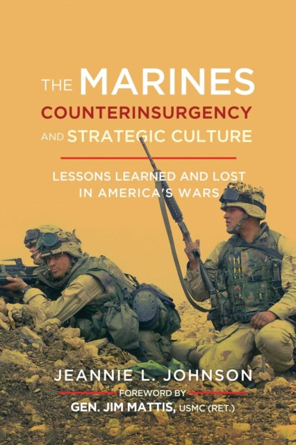 Book cover of: Marines, Counterinsurgency, and Strategic Culture. By: Jeannie L. Johnson