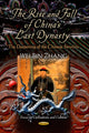 Book cover of: Rise & Fall of China's Last Dynasty. By: Wei-Bin Zhang