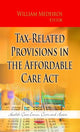 Book cover of: Tax-Related Provisions in the Affordable Care Act