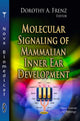 Book cover of: Molecular Signaling of Mammalian Inner Ear Development. By: Dorothy A. Frenz