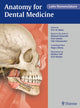 Book cover of: Anatomy for Dental Medicine, Latin Nomenclature. By: Eric W. Baker
