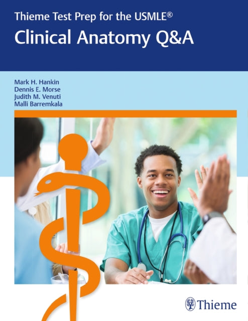 Book cover of: Thieme Test Prep for the USMLE®: Clinical Anatomy Q&a. By: Mark H. Hankin