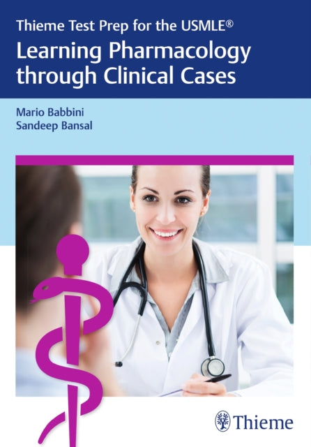 Book cover of: Thieme Test Prep for the USMLE®: Learning Pharmacology Through Clinical Cases. By: Mario Babbini