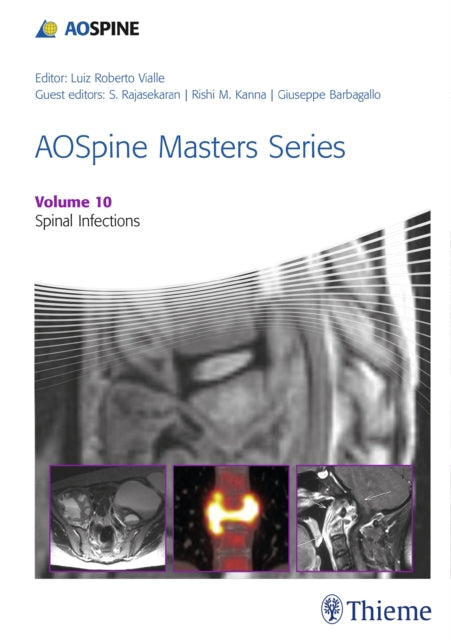 Book cover of: AOSpine Masters Series, Volume 10: Spinal Infections. By: Shanmuganathan Rajasekaran