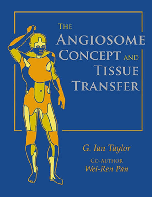 Book cover of: Angiosome Concept and Tissue Transfer. By: G. Ian Taylor
