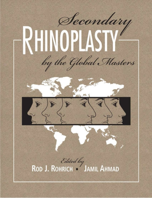 Book cover of: Secondary Rhinoplasty by the Global Masters. By: Rod Rohrich