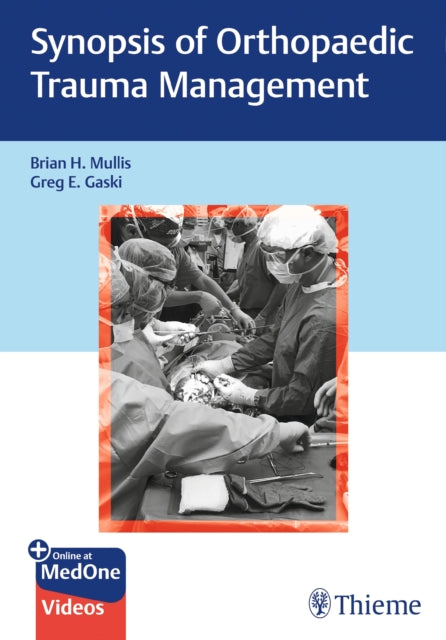 Book cover of: Synopsis of Orthopaedic Trauma Management. By: Brian Mullis