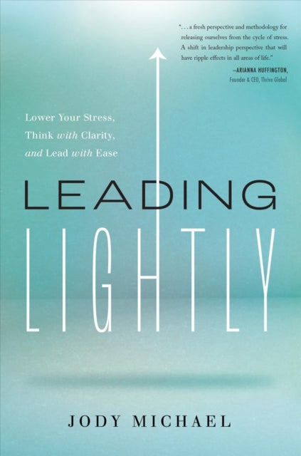 Book cover of: Leading Lightly. By: Jody Michael