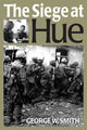 Book cover of: Siege at Hue. By: George W. Smith