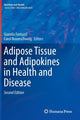 Book cover of: Adipose Tissue and Adipokines in Health and Disease. By: Giamila Fantuzzi