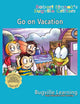 Book cover of: Go on Vacation. A Bugville Critters Picture Book