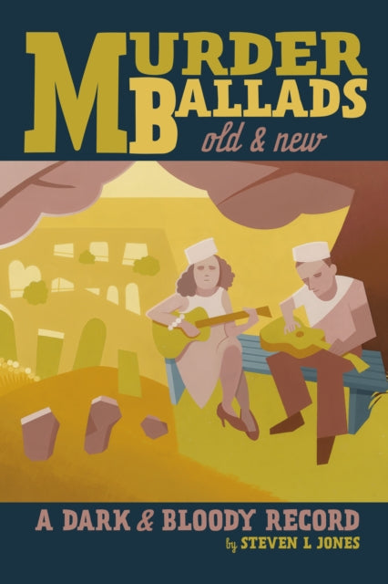 Book cover of: Murder Ballads Old & New. By: Jones, Steven L.