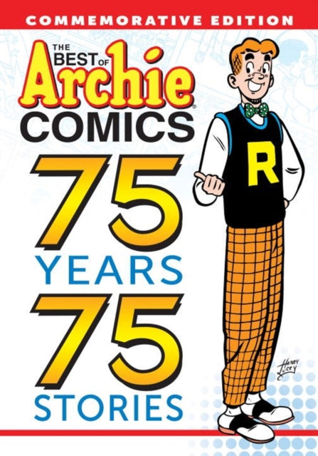 Book cover of: Best of Archie Comics: 75 Years, 75 Stories. By: Archie Superstars Staff