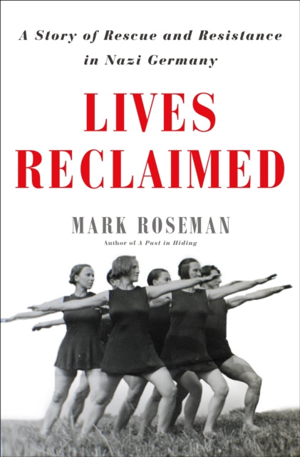 Book cover of: Lives Reclaimed. By: Mark Roseman