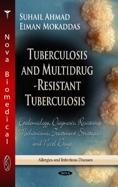 Book cover of: Tuberculosis & Multidrug-Resistant Tuberculosis. By: Suhail Ahmad