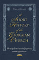 Book cover of: Short History of the Georgian Church. By: Mamuka Matsaberidze