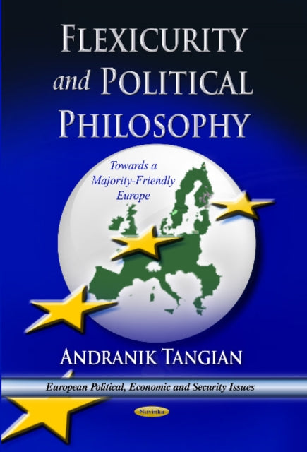 Book cover of: Flexicurity & Political Philosophy. By: Andranik Tangian