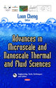 Book cover of: Advances in Microscale & Nanoscale Thermal & Fluid Sciences. By: Lixin Cheng