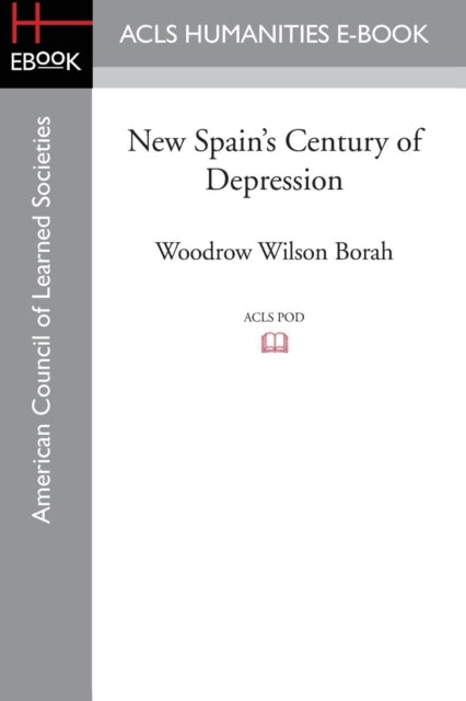 Book cover of: New Spain's Century of Depression