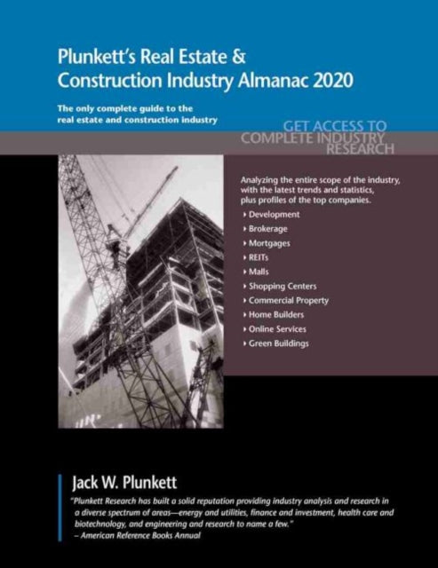 Book cover of: Plunkett's Real Estate & Construction Industry Almanac 2020. By: Jack W. Plunkett