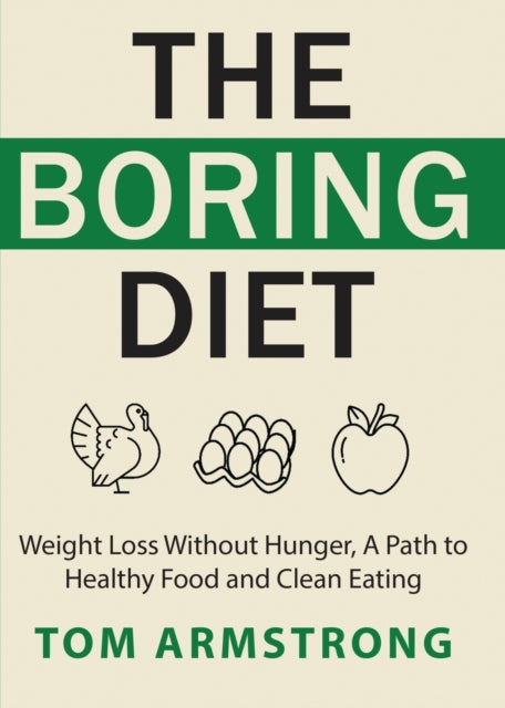 Book cover of: Boring Diet. By: Tom Armstrong