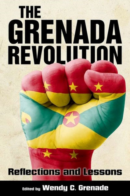 Book cover of: Grenada Revolution. By: Wendy C. Grenade