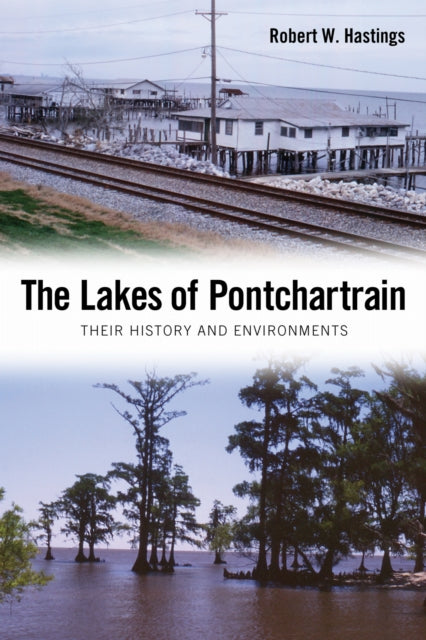 Book cover of: Lakes of Pontchartrain. By: Robert W. Hastings