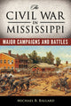 Book cover of: Civil War in Mississippi. By: Michael B. Ballard