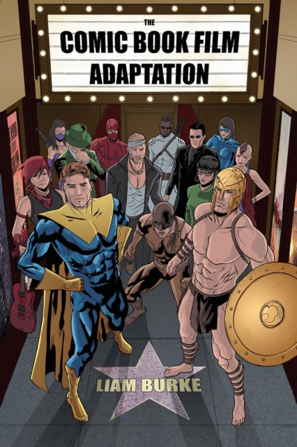 Book cover of: Comic Book Film Adaptation. By: Liam Burke