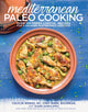 Book cover of: Mediterranean Paleo Cooking. By: Caitlin Weeks