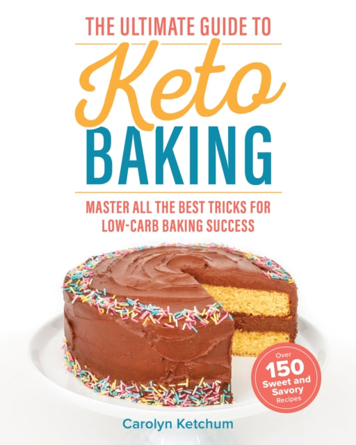 Book cover of: Ultimate Guide to Keto Baking. By: Carolyn Ketchum