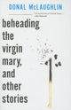 Book cover of: Beheading the Virgin Mary, and Other Stories