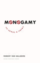 Book cover of: Monogamy. By: Robert Von Hallberg
