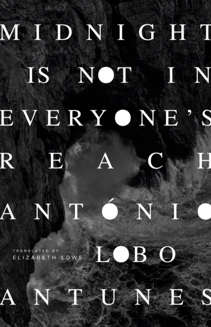 Book cover of: Midnight Is Not in Everyone's Reach. By: Antonio Lobo Antunes